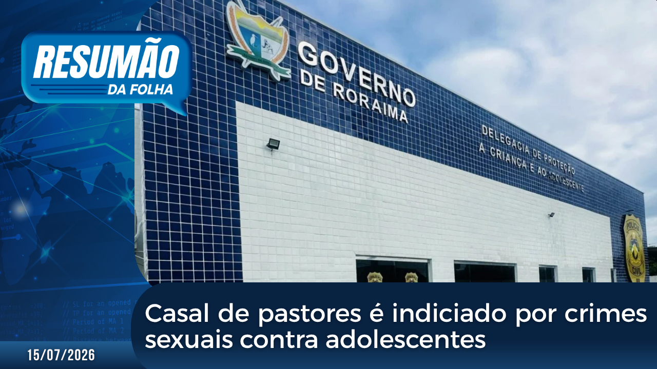 Resumão Da Folha: Todo o que você precisa saber sobre o dia
